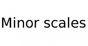 Minor scales
