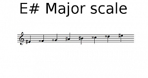 E sharp Major scale